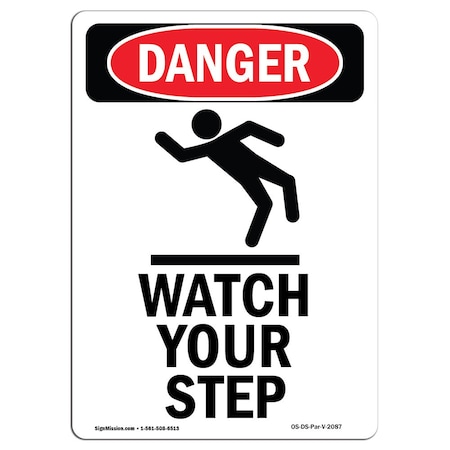 Signmission OSHA Danger Sign, Watch Your Step, 7in X 5in Decal, 5" W, 7" H, Portrait, OS-DS-D-57-V-2087 OS-DS-D-57-V-2087